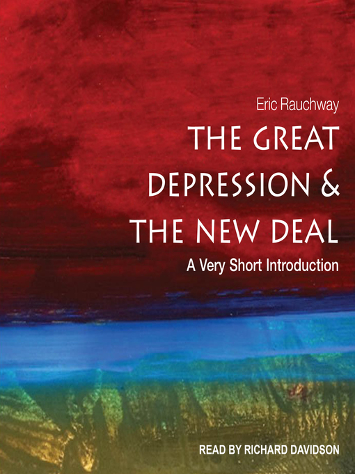 Title details for The Great Depression and the New Deal by Eric Rauchway - Available